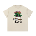 I Do Pot Cotton T-Shirt