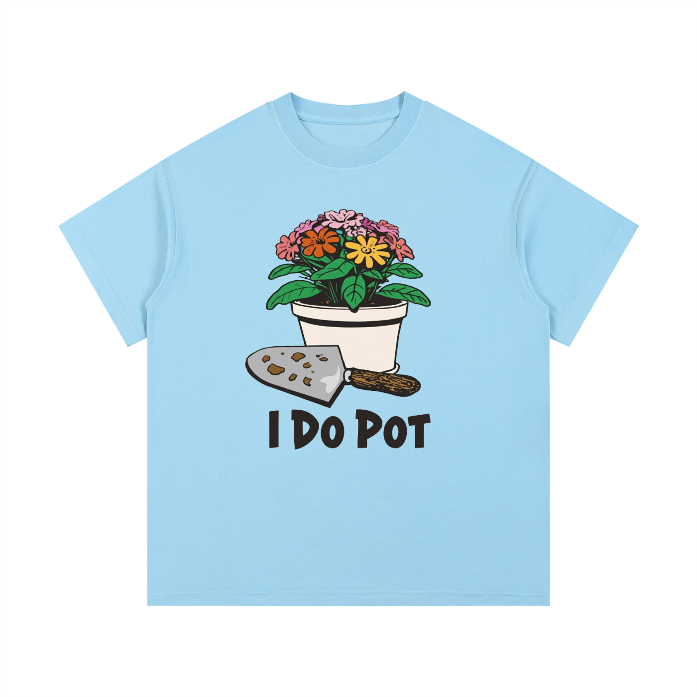 I Do Pot Cotton T-Shirt