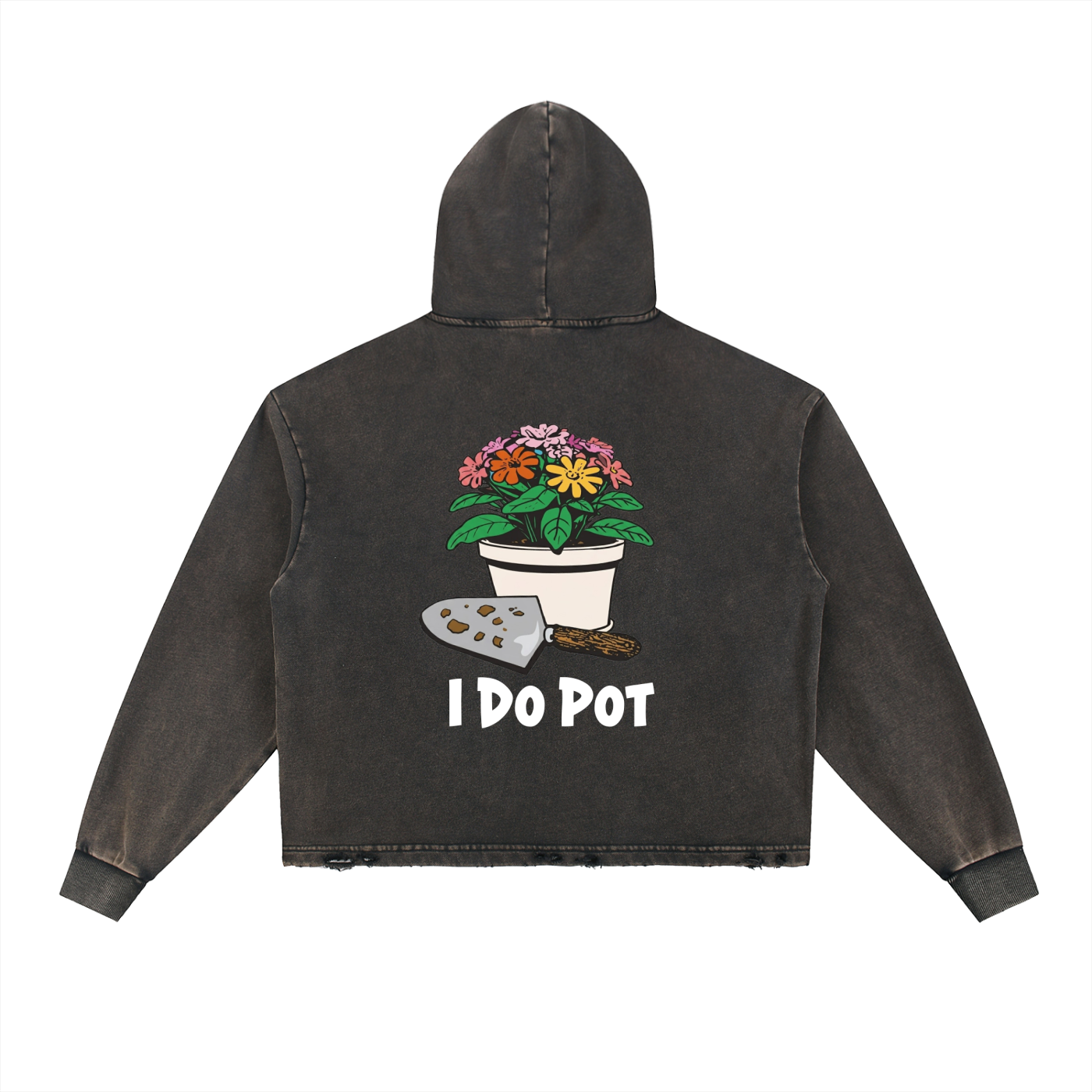 I Do Pot Hoodie